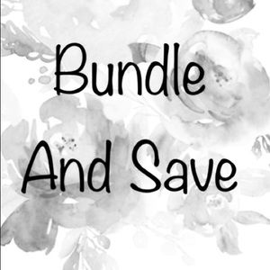 BUNDLE AND SAVE $$$
